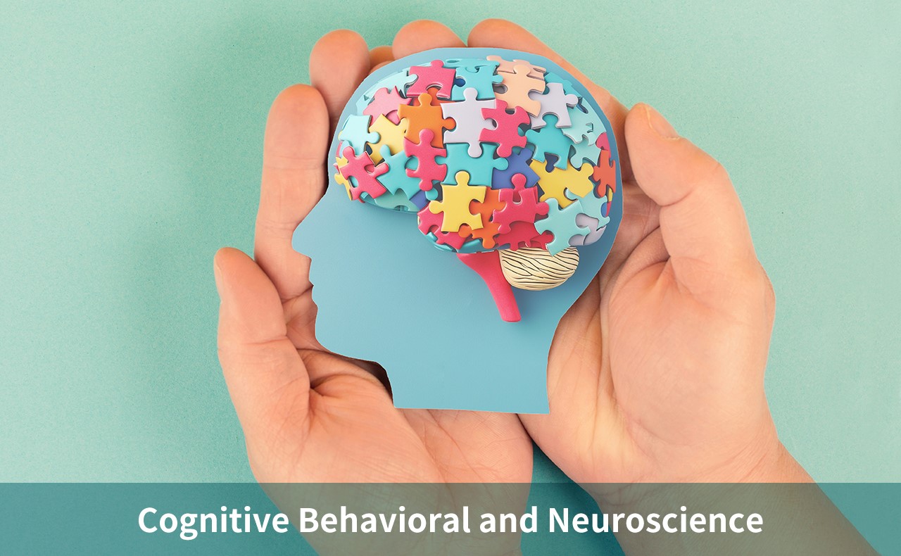 Cognitive Behavioral and Neuroscience